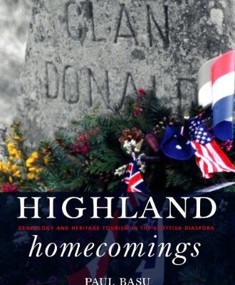 خرید و دانلود نسخه کامل کتاب Highland Homecomings Genealogy and Heritage Tourism in the Scottish Diaspora –  PDF