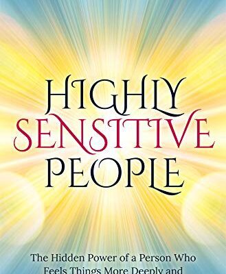 خرید و دانلود نسخه کامل کتاب Highly Sensitive People: The Hidden Power Of a Person Who Feels Things More Deeply And What an HSP Can Do To Blossom (Extrasensory Perception) Kindle Edition –  +  PDF