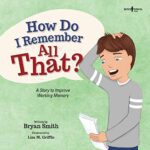 خرید و دانلود نسخه کامل کتاب How Do I Remember All That?: A Story to Improve Working Memory – Pdf