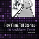 خرید و دانلود نسخه کامل کتاب How Films Tell Stories The Narratology of Cinema (2nd Edition) –  +  pdf