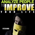 خرید و دانلود نسخه کامل کتاب How to Analyze People to Improve Your Life: Unlock Emotional Intelligence and Gain Deeper Insights into Behavior Patterns. Understand Personality Attribut Defeat Manipulation, and Anxiety with CBT –  +  Pdf
