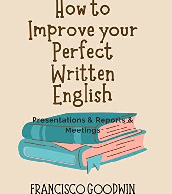 خرید و دانلود نسخه کامل کتاب How to Improve your Perfect Written English-Presentations & Reports & Meetings  [2022] –  +  pdf