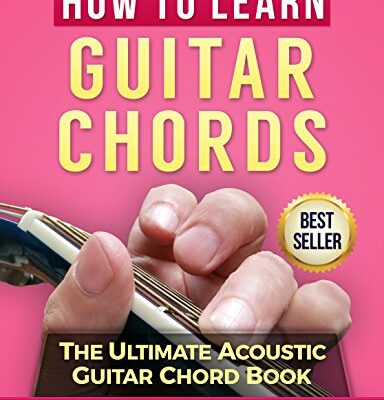 خرید و دانلود نسخه کامل کتاب How To Learn Guitar Chords: The Ultimate Acoustic Guitar Chord Book