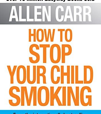 خرید و دانلود نسخه کامل کتاب How to Stop Your Child Smoking (Allen Carr’s Easyway Book 13) – + Pdf