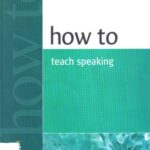 خرید و دانلود نسخه کامل کتاب How to Teach Speaking BY Thornbury – Pdf