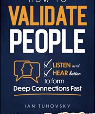 خرید و دانلود نسخه کامل کتاب How to Validate People:  Listen and Hear better to Form Deep Connections Fast (Master Your Communication and Social Skills)[2022] –  +  PDF