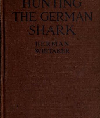 خرید و دانلود نسخه کامل کتاب Hunting the German shark; the American navy in the underseas war –  PDF