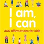 خرید و دانلود نسخه کامل کتاب I Am, I Can: 365 affirmations for kids –  Pdf