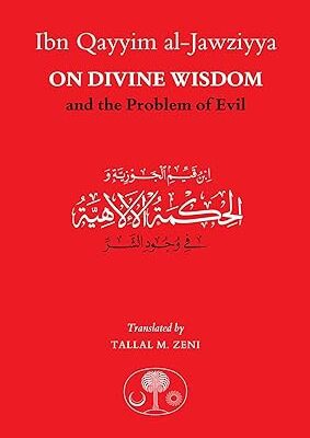 خرید و دانلود نسخه کامل کتاب Ibn Qayyim al-Jawziyya on Divine Wisdom and the Problem of Evil – Pdf