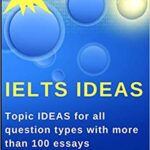 خرید و دانلود نسخه کامل کتاب IELTS IDEAS: Topic Ideas for all question types with more than 100 essays –  +  PDF