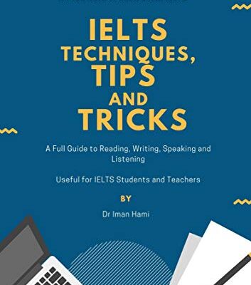 خرید و دانلود نسخه کامل کتاب IELTS Techniques, Tips and Tricks: A Full Guide to IELTS Exam Kindle Edition –  +  PDF