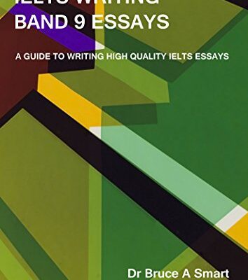 خرید و دانلود نسخه کامل کتاب IELTS Writing Band 9 Essays: A guide to writing high quality IELTS Band 9 essays with 40 sample essays and notes. (2nd edition) –  PDF