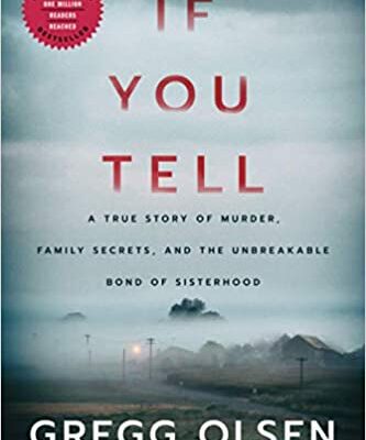 خرید و دانلود نسخه کامل کتاب If You Tell: A True Story of Murder, Family Secrets, and the Unbreakable Bond of Sisterhood Paperback – December 1, 2019 –  +  PDF