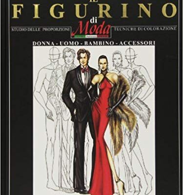 خرید و دانلود نسخه کامل کتاب Il Figurino di Moda: Studio Delle Proporzioni Tecniche di Colorazione – Pdf