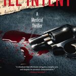 خرید و دانلود نسخه کامل کتاب Ill Intent: A Medical Thriller (Brad Parker and Karen Richmond Medical Thrillers) Kindle Edition –  +  PDF