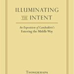 خرید و دانلود نسخه کامل کتاب Illuminating the Intent: An Exposition of Candrakirti’s Entering the Middle Way (Library of Tibetan Classics Book 19) –  +  pdf