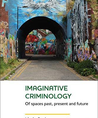 خرید و دانلود نسخه کامل کتاب Imaginative Criminology: Of Spaces Past, Present and Future (New Horizons in Criminology) –  PDF