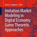 خرید و دانلود نسخه کامل کتاب Imitation Market Modeling in Digital Economy: Game Theoretic Approaches