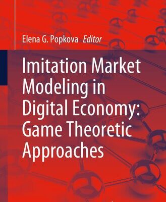 خرید و دانلود نسخه کامل کتاب Imitation Market Modeling in Digital Economy: Game Theoretic Approaches