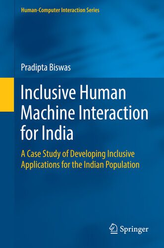 خرید و دانلود نسخه کامل کتاب Inclusive Human Machine Interaction for India: A Case Study of Developing Inclusive Applications for the Indian Population_684b0a7678630.jpeg خرید و دانلود نسخه کامل کتاب Inclusive Human Machine Interaction for India: A Case Study of Developing Inclusive Applications for the Indian Population