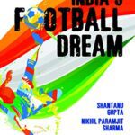 خرید و دانلود نسخه کامل کتاب India’s Football Dream [2019] –  PDF