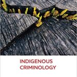 خرید و دانلود نسخه کامل کتاب Indigenous Criminology (New Horizons in Criminology)