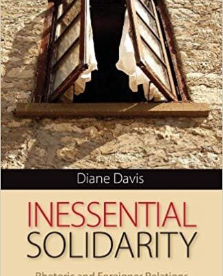 خرید و دانلود نسخه کامل کتاب Inessential Solidarity: Rhetoric and Foreigner Relations – Pdf