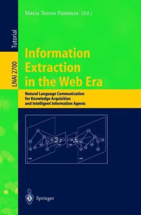 خرید و دانلود نسخه کامل کتاب Information Extraction in the Web Era: Natural Language Communication for Knowledge Acquisition and Intelligent Information Agents_68511cd053936.jpeg خرید و دانلود نسخه کامل کتاب Information Extraction in the Web Era: Natural Language Communication for Knowledge Acquisition and Intelligent Information Agents