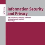 خرید و دانلود نسخه کامل کتاب Information Security and Privacy: 10th Australasian Conference, ACISP 2005, Brisbane, Australia, July 4-6, 2005. Proceedings