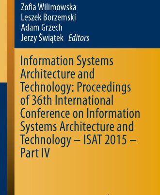 خرید و دانلود نسخه کامل کتاب Information Systems Architecture and Technology: Proceedings of 36th International Conference on Information Systems Architecture and Technology – ISAT 2015 – Part IV