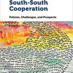 خرید و دانلود نسخه کامل کتاب Innovating South-South Cooperation: Policies, Challenges and Prospects (Studies in International Development and Globalization)