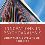 خرید و دانلود نسخه کامل کتاب Innovations in Psychoanalysis: ity, Development, Progress (Philosophy and Psychoanalysis)