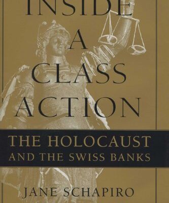 خرید و دانلود نسخه کامل کتاب Inside a Class Action: The Holocaust and the Swiss Banks –  PDF