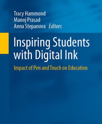 خرید و دانلود نسخه کامل کتاب Inspiring Students with Digital Ink: Impact of Pen and Touch on Education
