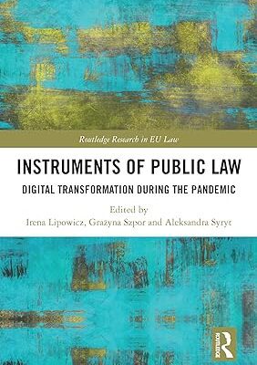 خرید و دانلود نسخه کامل کتاب Instruments of Public Law: Digital Transformation during the Pandemic (Routledge Research in EU Law) –  Pdf