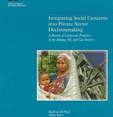 خرید و دانلود نسخه کامل کتاب Integrating Social Concerns into Private Sector Decisionmaking: A Review of Corporate Practices in the Mining, Oil, and Gas Sectors –  PDF