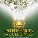 خرید و دانلود نسخه کامل کتاب Inteligencia para el dinero: Amables finanzas personales que tienes que saber para vivir mejor (Spanish Edition) –  +  pdf