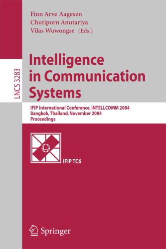 خرید و دانلود نسخه کامل کتاب Intelligence in Communication Systems: IFIP International Conference, INTELLCOMM 2004, Bangkok, Thailand, November 23-26, 2004. Proceedings_6861aeca5cc5a.jpeg خرید و دانلود نسخه کامل کتاب Intelligence in Communication Systems: IFIP International Conference, INTELLCOMM 2004, Bangkok, Thailand, November 23-26, 2004. Proceedings