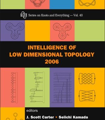 خرید و دانلود نسخه کامل کتاب Intelligence of low dimensional topology 2006: Hiroshima, Japan, 22-26 July 2006 –  PDF