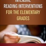 خرید و دانلود نسخه کامل کتاب Intensive Reading Interventions for the Elementary Grades (The Guilford Series on Intensive Instruction) –  Pdf
