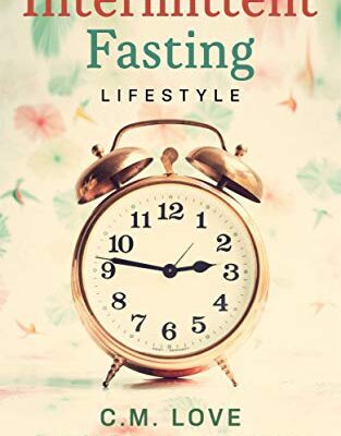 خرید و دانلود نسخه کامل کتاب Intermittent Fasting Lifestyle: The quick and easy way to transform your life with sustainable weight loss and numerous other health benefits to help you thrive. (Ann Omasta non-fiction) Kindle Edition –  +  PDF