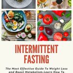 خرید و دانلود نسخه کامل کتاب Intermittent Fasting: The Most Effective Guide To Weight Loss and Boost Metabolism.Learn How To Increasing Immunity [2021] –  +  pdf