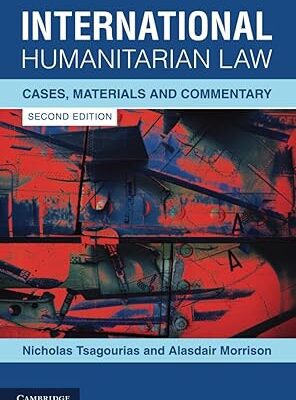 خرید و دانلود نسخه کامل کتاب International Humanitarian Law: Cases, Materials and Commentary  (2nd Edition) –  +  Pdf
