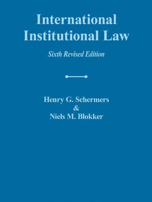 خرید و دانلود نسخه کامل کتاب International Institutional Law (6th Revised Edition) BY Schermers –  Pdf