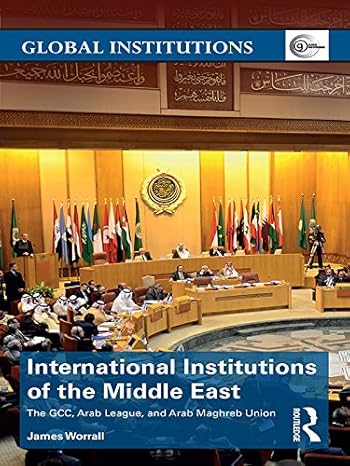 خرید و دانلود نسخه کامل کتاب International Institutions of the Middle East: The GCC, Arab League, and Arab Maghreb Union (ISSN) 1st Edition – PDF_683b689e6bf52.jpeg خرید و دانلود نسخه کامل کتاب International Institutions of the Middle East: The GCC, Arab League, and Arab Maghreb Union (ISSN) 1st Edition – PDF