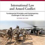 خرید و دانلود نسخه کامل کتاب International Law and Armed Conflict: Fundamental Principles and Contemporary Challenges in the Law of War (2nd Edition) –  + Conveted Pdf