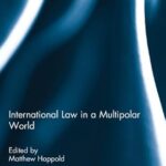 خرید و دانلود نسخه کامل کتاب International Law in a Multipolar World (Routledge Research in International Law) 1st Edition –  PDF