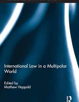 خرید و دانلود نسخه کامل کتاب International Law in a Multipolar World (Routledge Research in International Law) 1st Edition –  PDF
