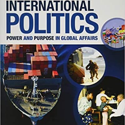 خرید و دانلود نسخه کامل کتاب International Politics Power and Purpose in Global Affairs (4th Edition) – PDF