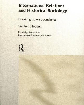 خرید و دانلود نسخه کامل کتاب International Relations and Historical Sociology: Breaking Down Boundaries –  PDF